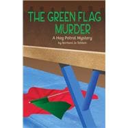 The Green Flag Murder A Hag Patrol Mystery