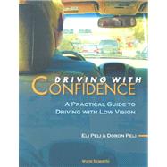 Driving With Confidence: A Practical Guide to Driving With Low Vision