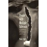 People with Multiple Sclerosis Condition, Challenges and Care