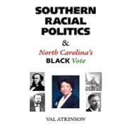Southern Racial Politics and  North Carolina's Black Vote
