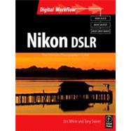 Nikon DSLR : The Ultimate Photographer's Guide