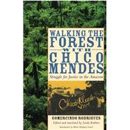 Walking the Forest With Chico Mendes
