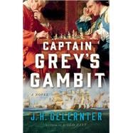 Captain Grey's Gambit A Novel