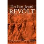 The First Jewish Revolt: Archaeology, History and Ideology