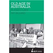 Old Age in Australia A History