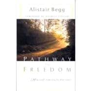 Pathway to Freedom How God's Law Guides Our Lives