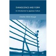 Evanescence and Form An Introduction to Japanese Culture