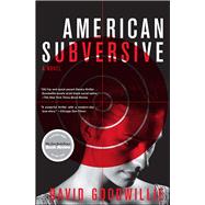 American Subversive A Novel