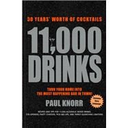 11,000 Drinks 30 Years' Worth of Cocktails