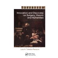 Innovation and Discovery on Surgery, History and Humanities