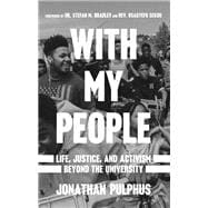 With My People: Life, Justice, and Activism Beyond the University