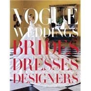 Vogue Weddings Brides, Dresses, Designers