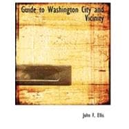 Guide to Washington City and Vicinity