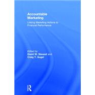 Accountable Marketing: Linking marketing actions to financial performance