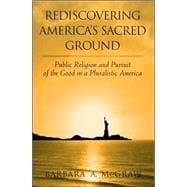 Rediscovering America's Sacred Ground