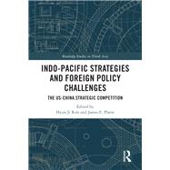 Indo-Pacific Strategies and Foreign Policy Challenges