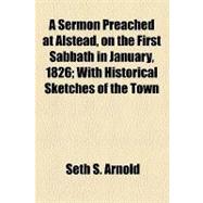 A Sermon Preached at Alstead, on the First Sabbath in January, 1826