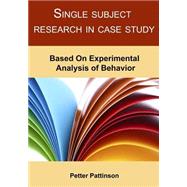Single Subject Research in Case Study