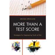 More than a Test Score  Strategies for Empowering At-Risk Youth