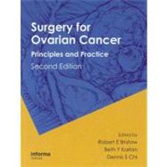 Surgery for Ovarian Cancer: Principles and Practice, Second Edition