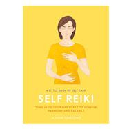 A Little Book of Self Care: Self Reiki