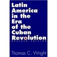 Latin America in the Era of the Cuban Revolution