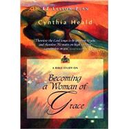 BECOMING A WOMAN OF GRACE