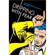 Dripping with Fear The Steve Ditko Archives Vol. 5