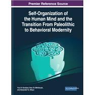 Self-organization of the Human Mind and the Transition from Paleolithic to Behavioral Modernity