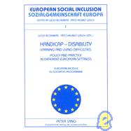 Handicap-Disability Learning and Living Difficulties : Policy and Practice in Different European Settings