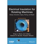 Electrical Insulation for Rotating Machines Design, Evaluation, Aging, Testing, and Repair