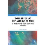 Experiences and Explanations of ADHD,9781138307063