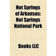 Hot Springs of Arkansas : Hot Springs, Arkansas, Hot Springs National Park
