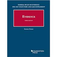 Federal Rules of Evidence 2016-2017 Statutory and Case Supplement to Fisher's Evidence, 3rd