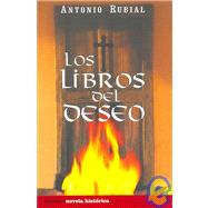 Los Libros Del Deseo/ The Book of Desire