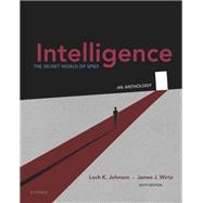 Intelligence The Secret World of Spies, An Anthology