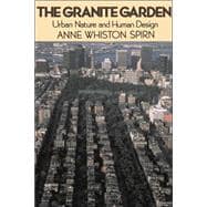 The Granite Garden Urban Nature And Human Design