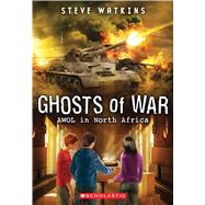 AWOL in North Africa (Ghosts of War #3)