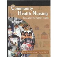 Community Health Nursing : Caring for the Public's Health