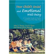 Your Child's Social and Emotional Well-Being A Complete Guide for Parents and Those Who Help Them