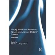 Linking Health and Education for African American StudentsÆ Success