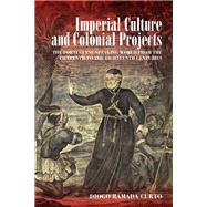 Imperial Culture and Colonial Projects