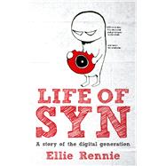 Life of SYN A Story of the Digital Generation