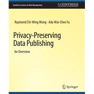 Privacy-Preserving Data Publishing