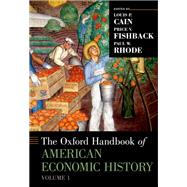 The Oxford Handbook of American Economic History Volume 1