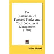 The Formation Of Purebred Flocks And Their Subsequent Management