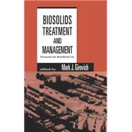 Biosolids Treatment and Management: Processes for Beneficial Use