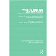 Where Did We Go Wrong?: Industrial Performance, Education and the Economy in Victorian Britain