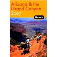 Fodor's Arizona and the Grand Canyon 2007