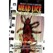 Head Lice... What Do I Do Now??